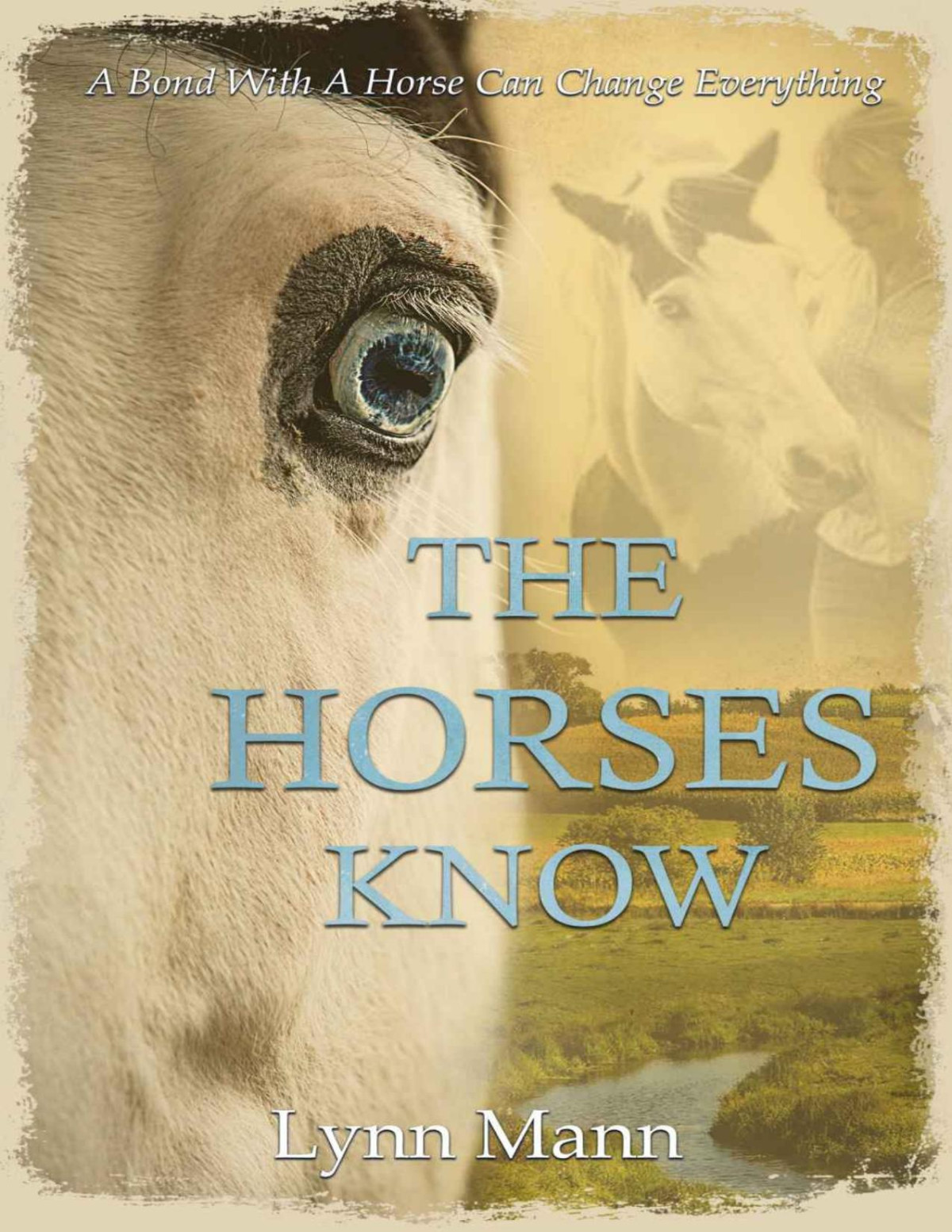 The Horses Know The Horses Know Trilogy Book 1 Lynn Mann