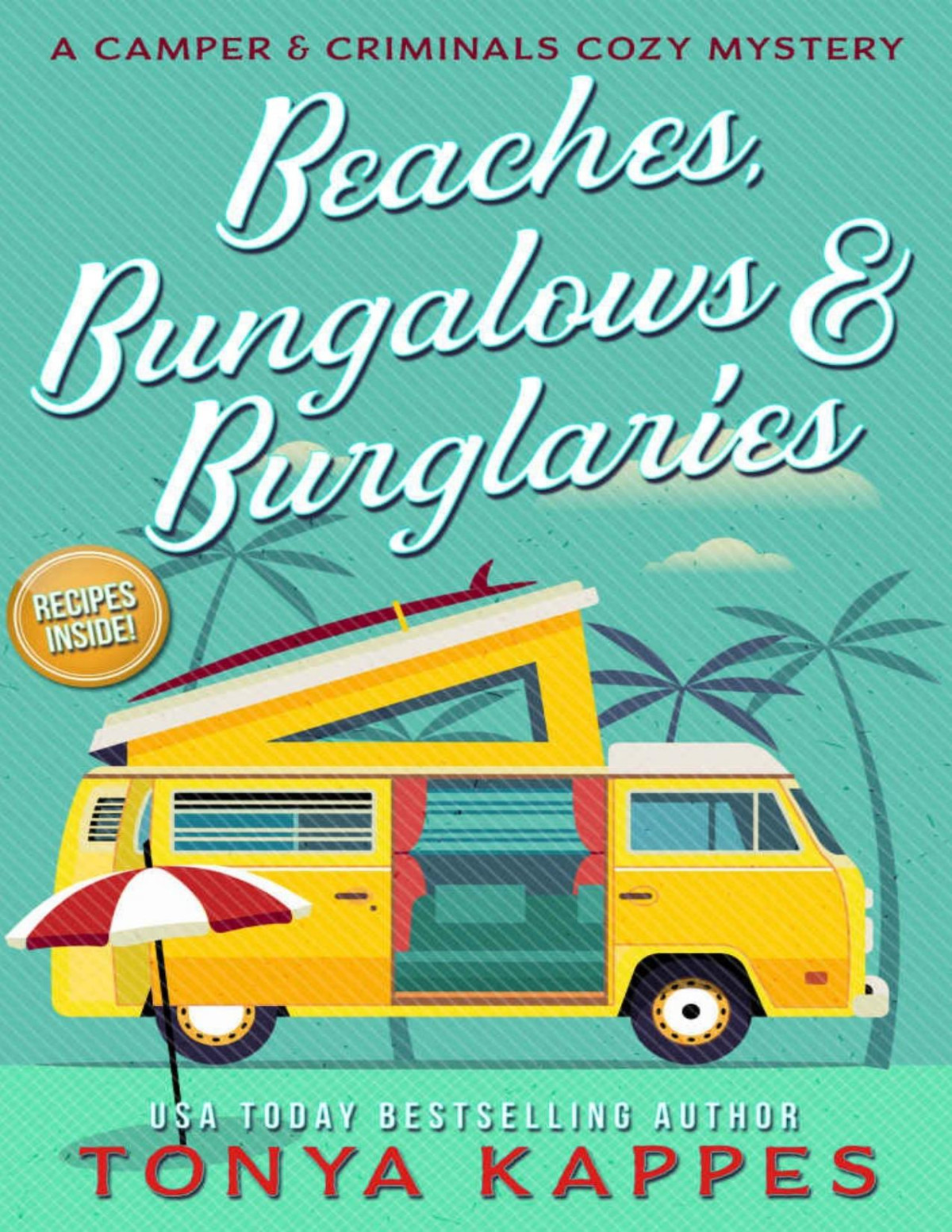 Beaches Bungalows Burglaries Camper Criminals Cozy Mystery 1 Tonya Kappes