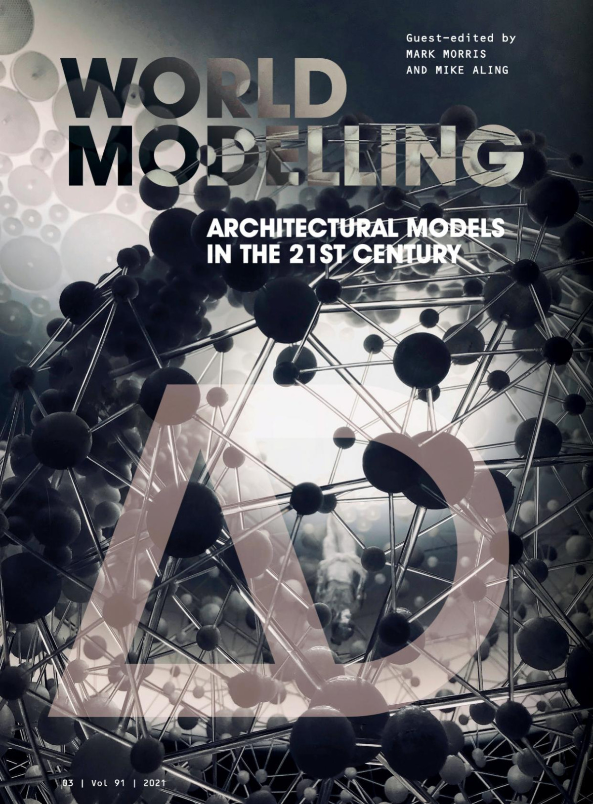 Worldmodelling Architectural Models In The 21st Century Architectural Design 1st Edition Mark Morris