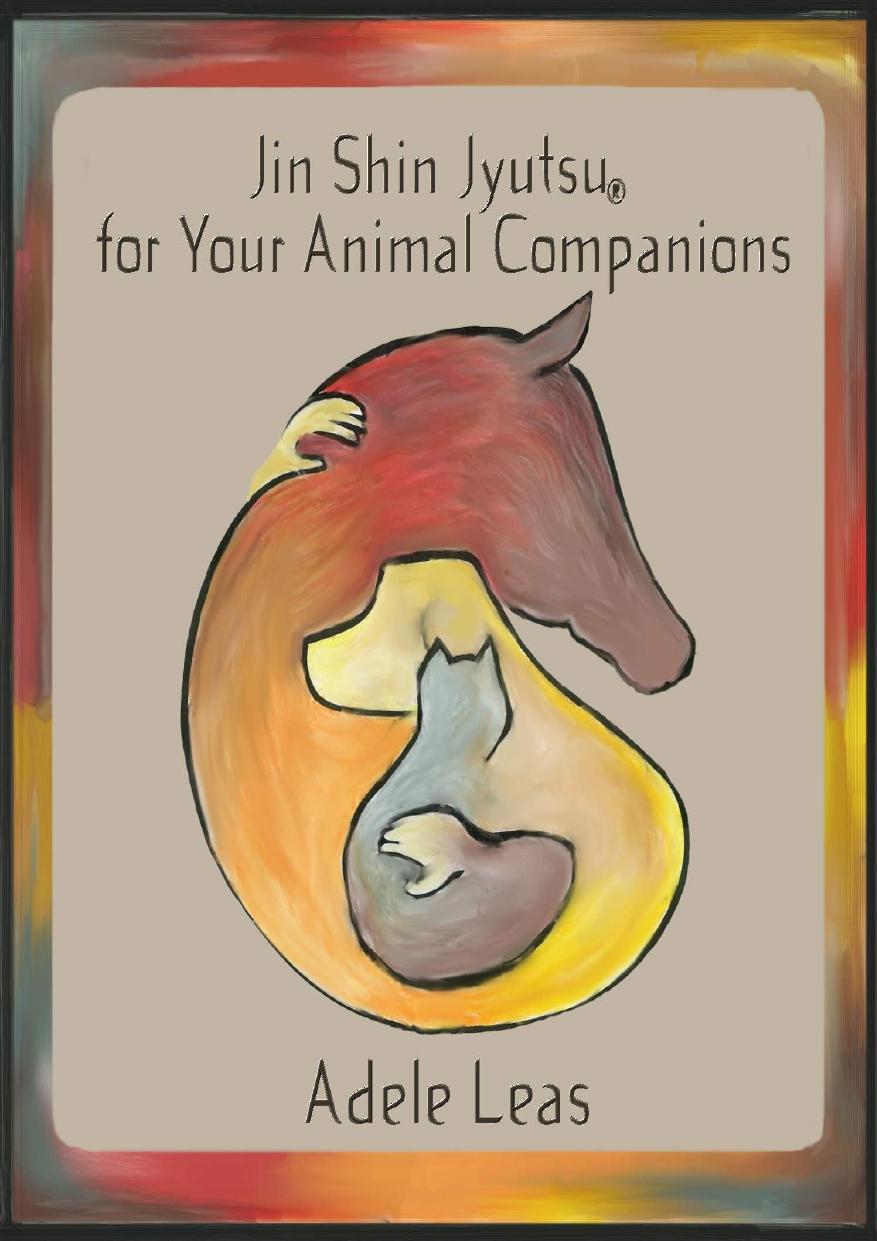 Jin Shin Jyutsu For Your Animal Companions Adele Leas