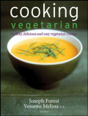 Cooking Vegetarian Healthy Delicious And Easy Vegetarian Cuisine 2nd Edition Forest