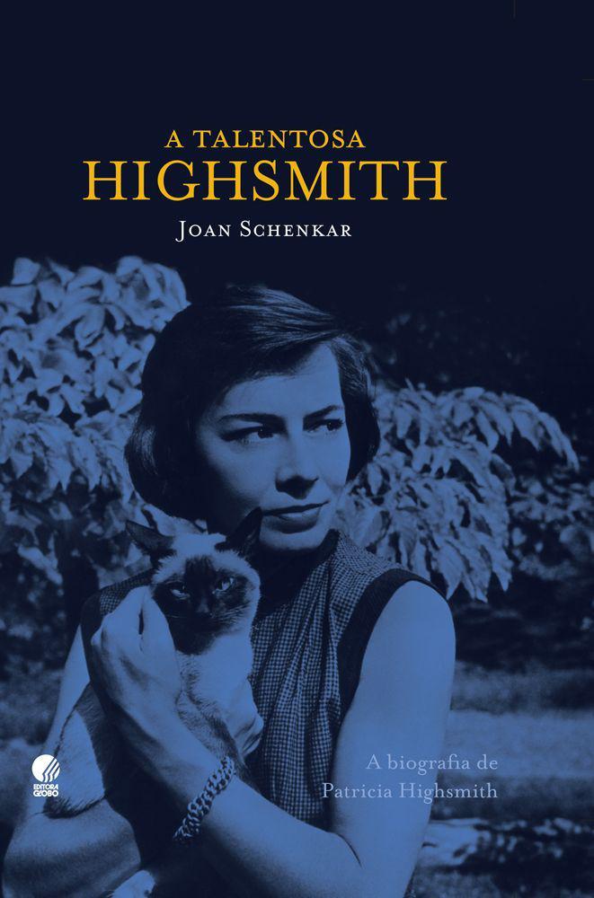 A Talentosa Highsmith Schenkar Joan