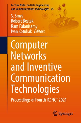 Computer Networks And Inventive Communication Technologies Proceedings Of Fourth Iccnct 2021 1st Edition S Smys