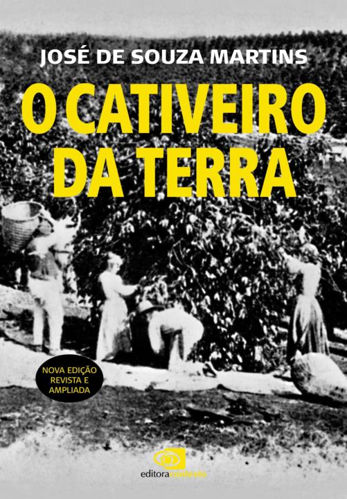 Cativeiro Da Terra O Jose De Souza Martins