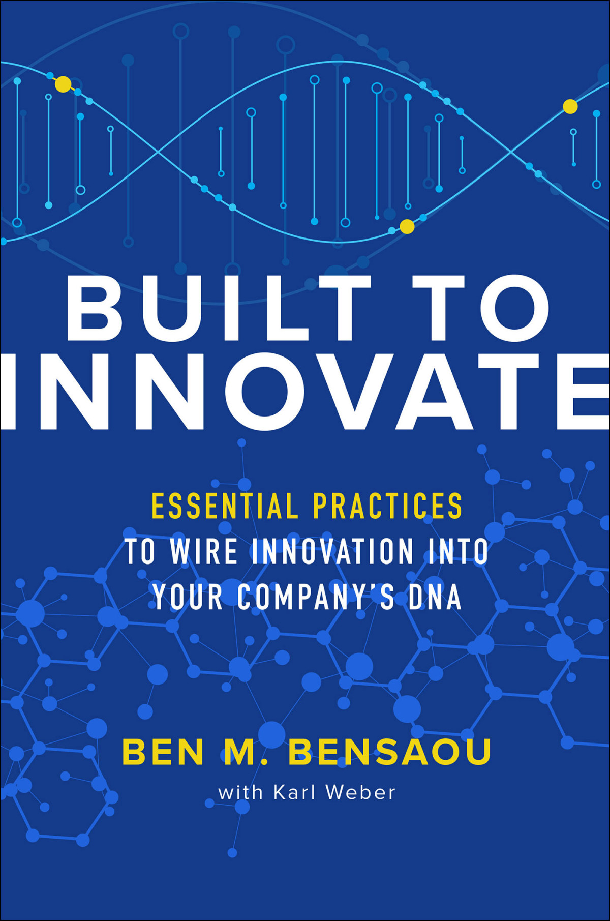 Built To Innovate Ben M Bensaou