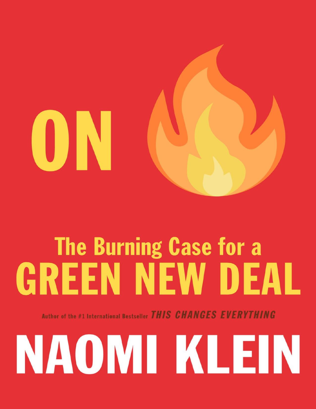 On Fire The Burning Case For A Green New Deal Naomi Klein