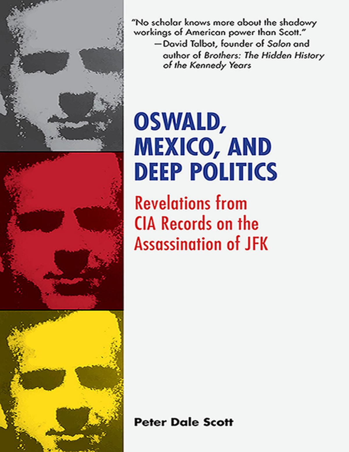 Peter Dale Scott Oswald Mexico And Deep Politics Revelations From Cia Records On The Assassination Of Jfk Peter Dale Scott