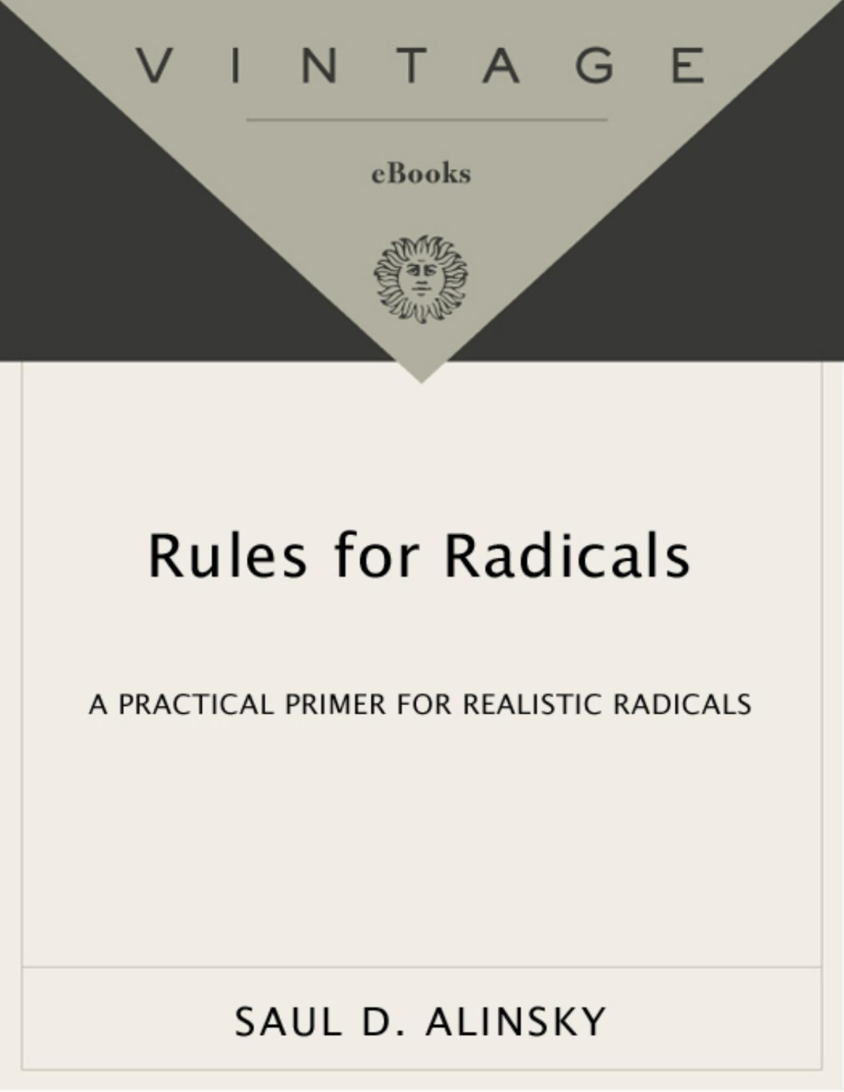 Rules For Radicals A Practical Primer For Realistic Radicals Saul D Alinsky