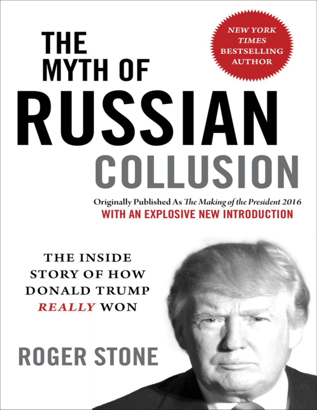 Roger Jason Stone The Myth Of Russian Collusion The Inside Story Of How Donald Trump Really Won Roger Stone