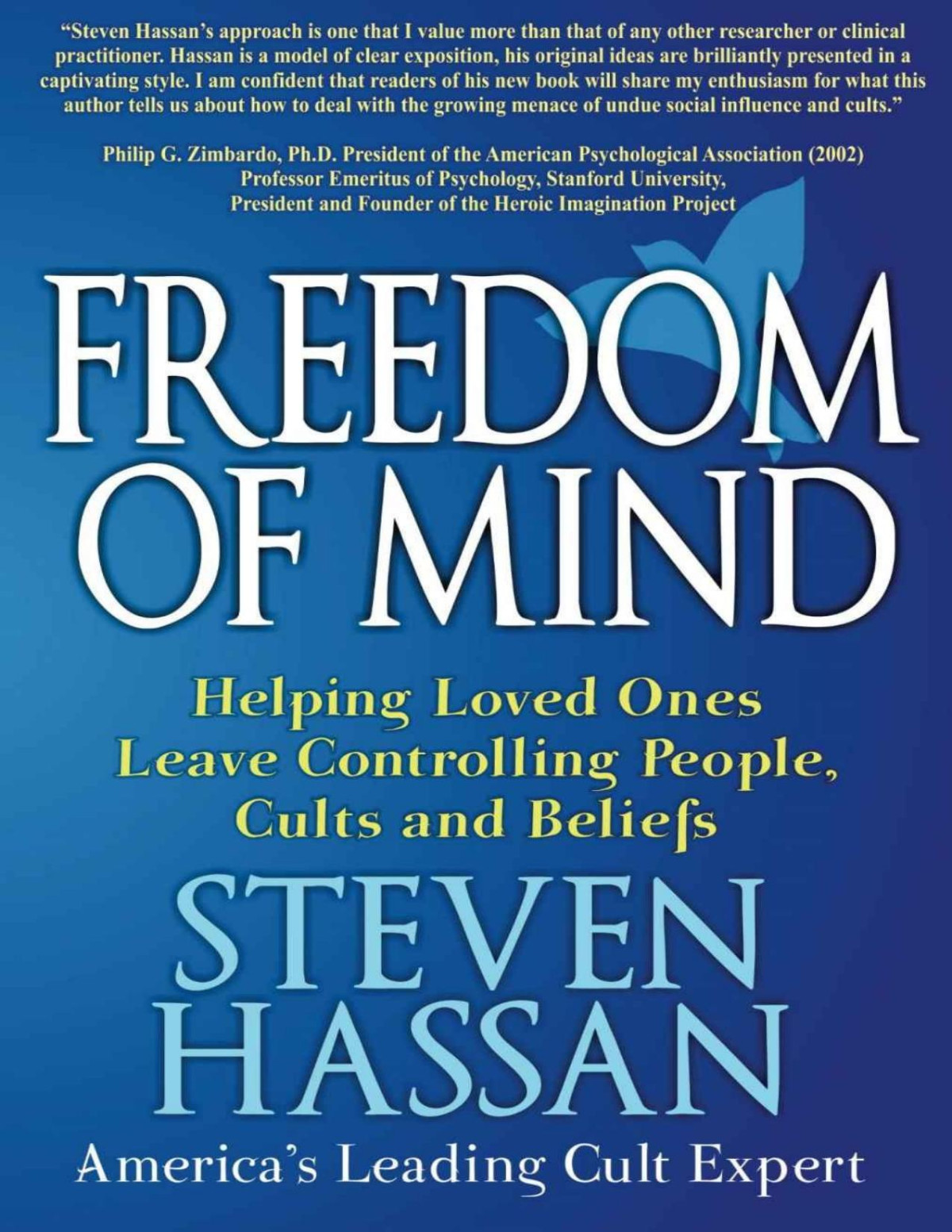 Freedom Of Mind Helping Loved Ones Leave Controlling People Cults And Beliefs Hassan
