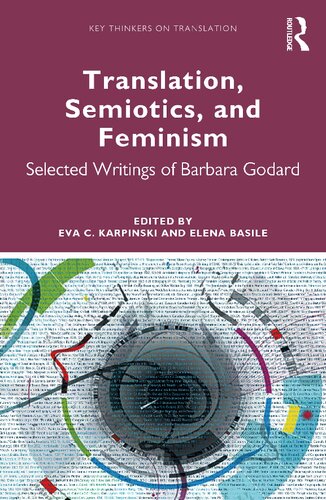 Translation Semiotics And Feminism Selected Writings Of Barbara Godard 1st Edition Eva C Karpinski