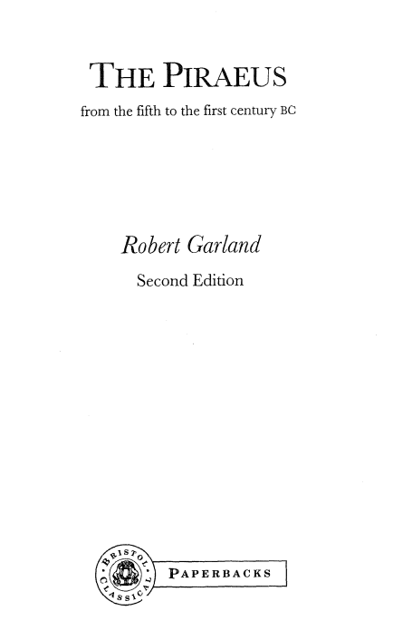 The Piraeus From The Fifth To The First Century Bc 2nd Edition Robert Garland