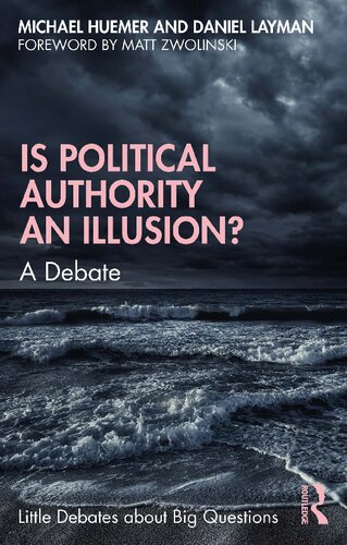 Is Political Authority An Illusion A Debate 1st Edition Huemer
