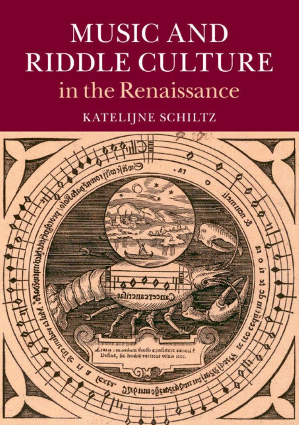 Music And Riddle Culture In The Renaissance Schiltz Katelijne