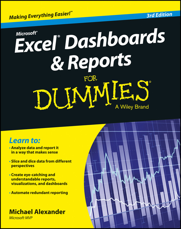 Excel Dashboards And Reports For Dummies Michael Alexander