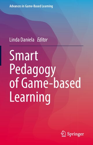 Smart Pedagogy Of Gamebased Learning 1st Edition Linda Daniela
