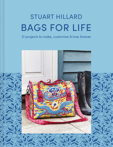 Bagsfor Life 21 Projects To Make Customize Love Forever Stuart Hillard