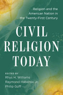 Civil Religion Today Religion And The American Nation In The Twentyfirst Century