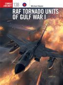 Raf Tornado Units Of Gulf War I 1st Edition Michael Napier