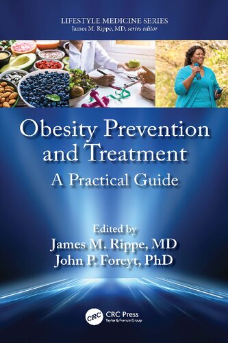 Obesity Prevention And Treatment A Practical Guide 1st Edition James M Rippe