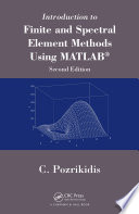 Introduction To Finite And Spectral Element Methods Using Matlab 2nd Edition Pozrikidis
