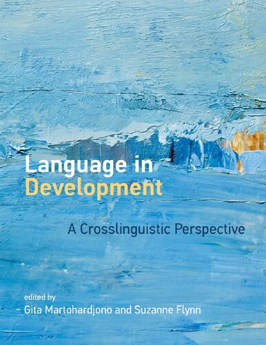 Language In Development A Crosslinguistic Perspective Gita Martohardjono