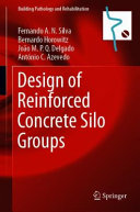 Design Of Reinforced Concrete Silo Groups Building Pathology And Rehabilitation 10 1st Ed 2019 Silva