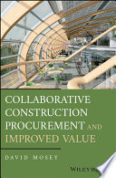Collaborative Construction Procurement And Improved Value 1st Edition Mosey