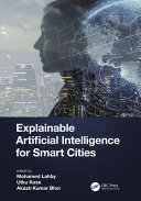 Explainable Artificial Intelligence For Smart Cities 1st Edition Mohamed Lahby