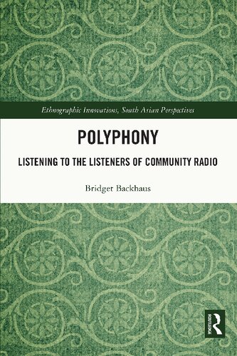 Polyphony Listening To The Listeners Of Community Radio 1st Edition Backhaus