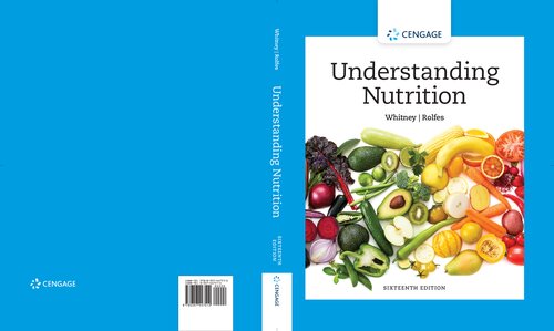 Understanding Nutrition 16th Edition Ellie Whitney Sharon Rady Rolfes