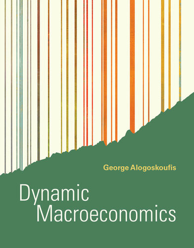 Dynamic Macroeconomics The Mit Press Alogoskoufis George