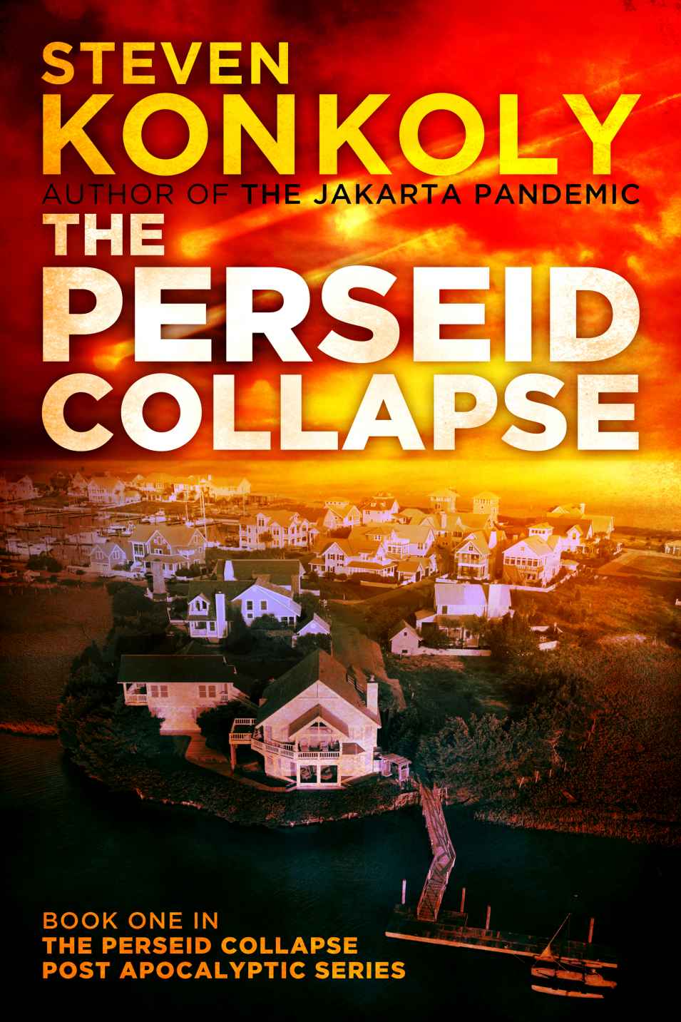The Perseid Collapse The Perseid Collapse Post Apocalyptic Series Book 1 Steven Konkoly