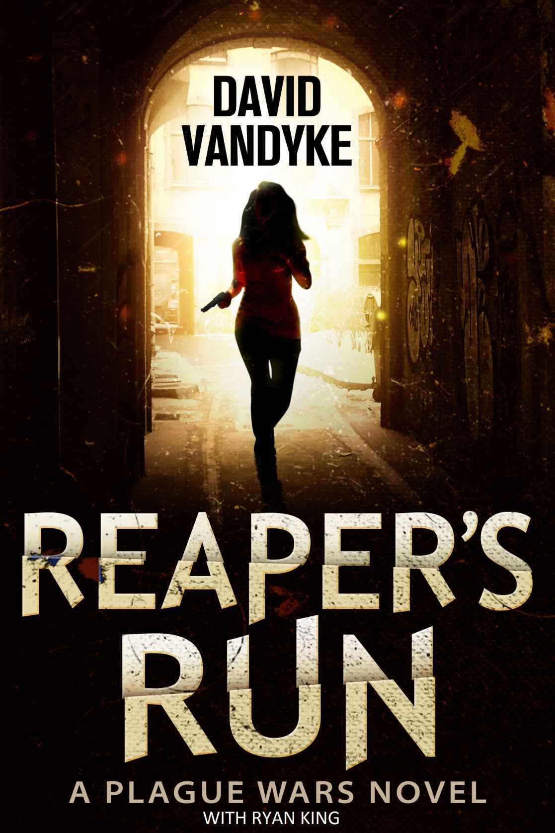 Reapers Run Plague Wars 1 David Vandyke