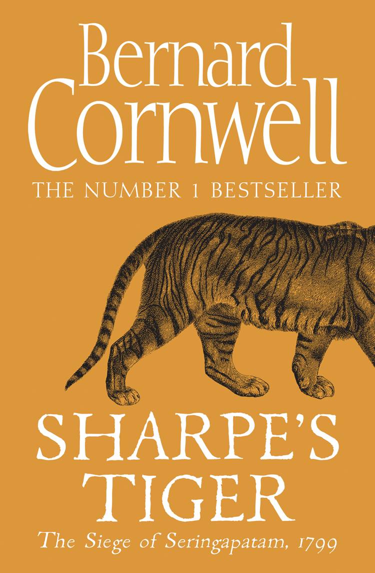 Sharpes Tiger The Siege Of Seringapatam 1799 The Sharpe Series Book 1 Bernard Cornwell