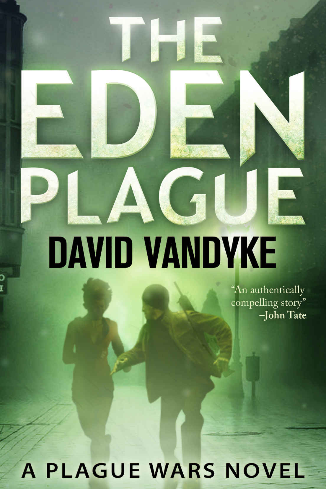 The Eden Plague Plague Wars 0 David Vandyke