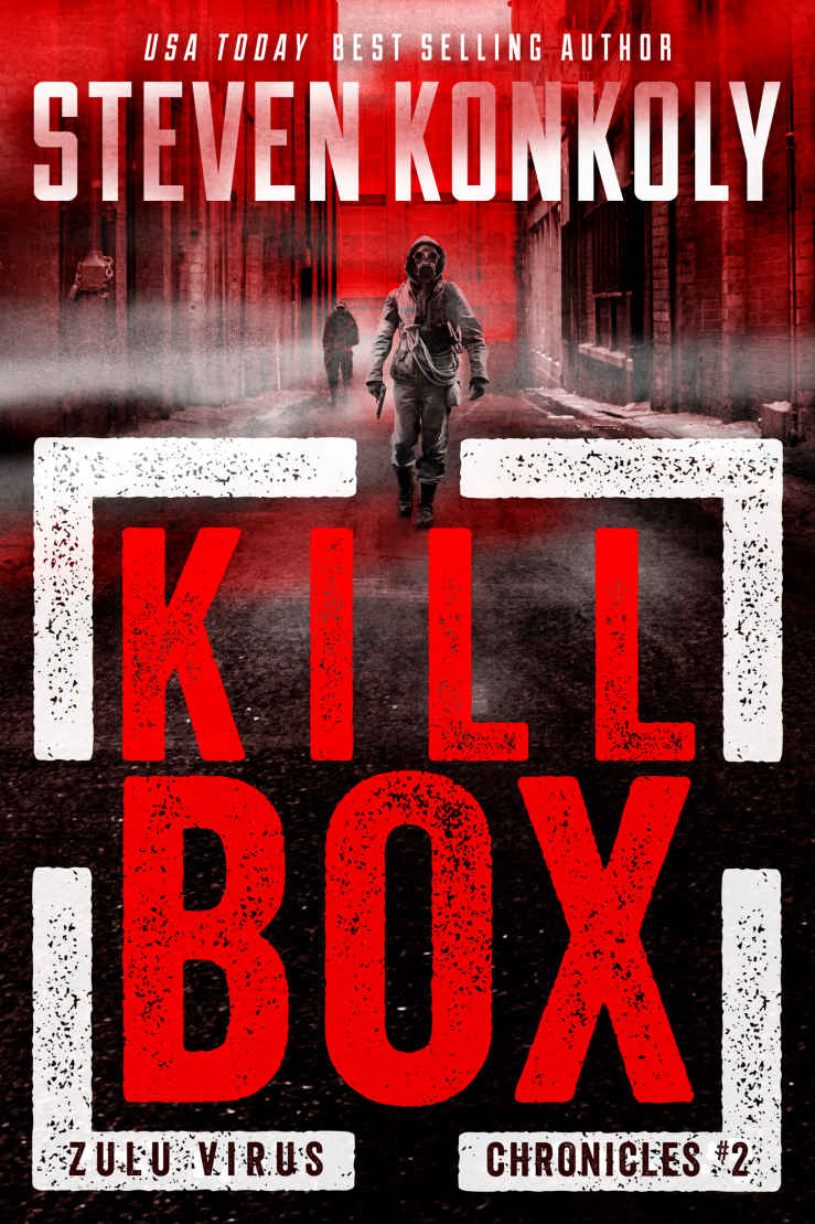 Kill Box A Postapocalyptic Pandemic Thriller The Zulu Virus Chronicles Book 2 Steven Konkoly