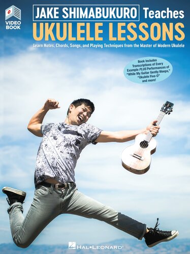Jake Shimabukuro Teaches Ukulele Lessons Learn Notes Chords Songs And Playing Techniques From The Master Of Modern Ukulele Ukulele Lessons With Online Audio And Fulllength Online Video Pappsc Shimabukuro