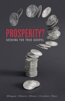 Prosperity Seeking The True Gospel Michael Otieno Maura Conrad Mbewe