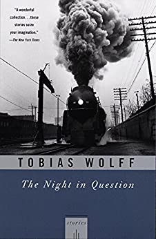 The Night In Question Vintage Contemporaries 1997 Tobias Wolff