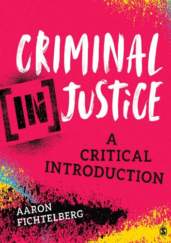 Criminal Injustice A Criminal Introduction 1st Edition Aaron Fichtelberg