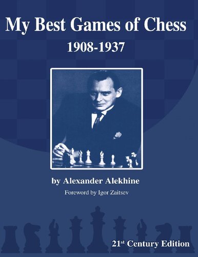 My Best Games Of Chess 1908 1937 21st Ed2column Layout Alexander Alekhine