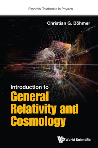 Introduction To General Relativity And Cosmology Christian G Bhmer
