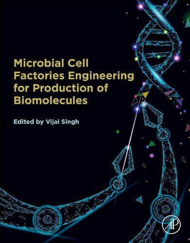 Microbial Cell Factories Engineering For Production Of Biomolecules 1st Edition Vijai Singh Editor