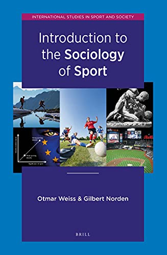 Introduction To The Sociology Of Sport Otmar Weiss And Gilbert Norden