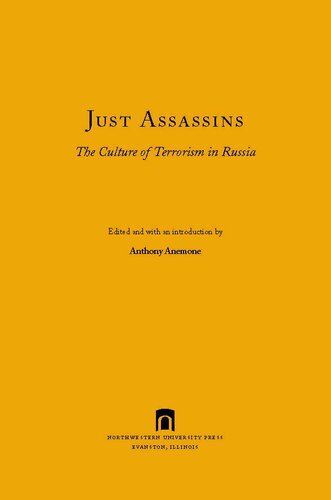 Just Assassins The Culture Of Terrorism In Russia Anthony Anemone Editor