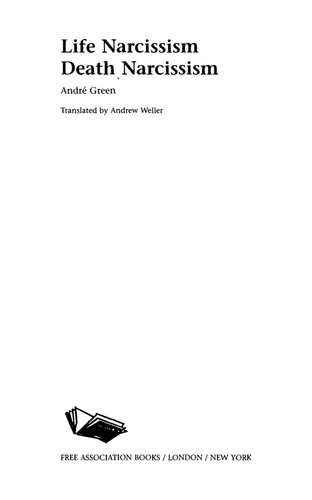 Life Narcissism Death Narcissism Andr Green Andrew Weller Translator