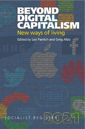 Beyond Digital Capitalism New Ways Of Living Socialist Register 2021 Leo Panitch