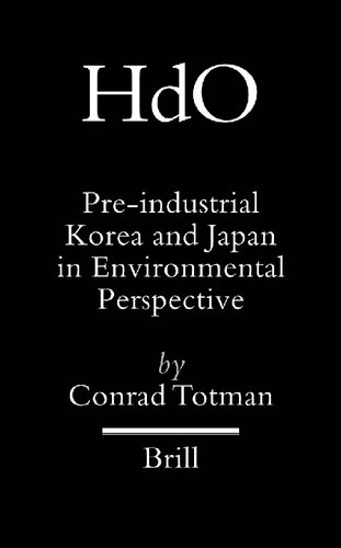 Preindustrial Korea And Japan In Environmental Perspective Conrad Totman