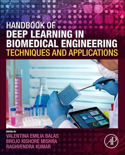 Handbook Of Deep Learning In Biomedical Engineering Techniques And Applications 1st Edition Valentina Emilia Balas Editor